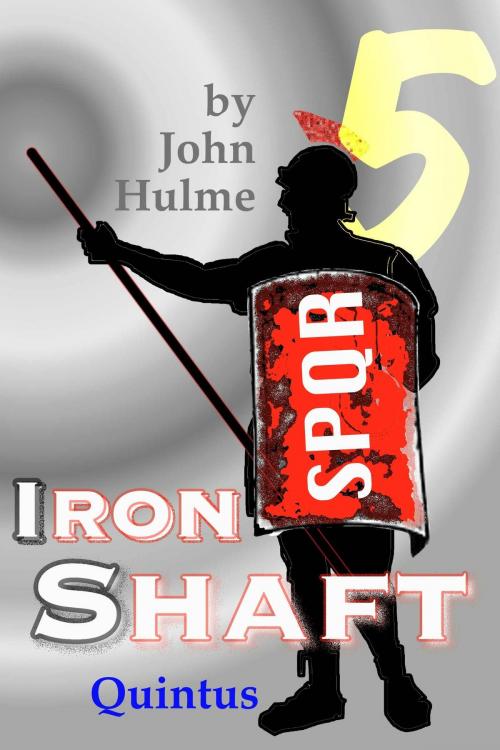 Cover of the book Iron Shaft: Quintus by John Hulme, John Hulme