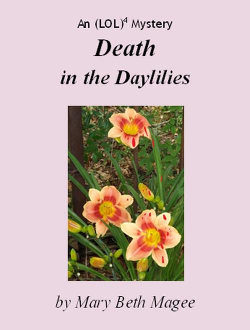 Cover of the book Death in the Daylilies, An (LOL)4 Mystery by Mary Beth Magee, Mary Beth Magee