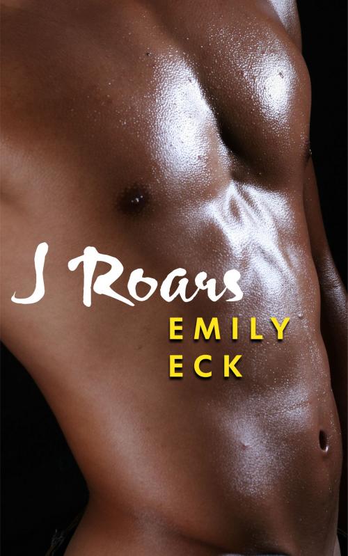 Cover of the book J Roars by Emily Eck, Emily Eck