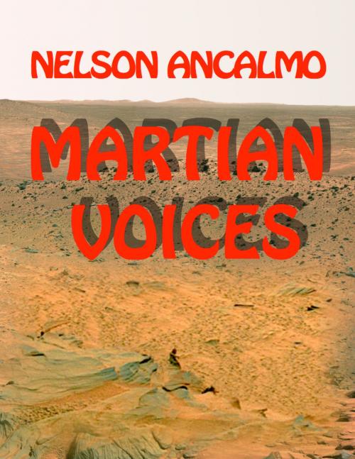 Cover of the book Martian Voices by Nelson Ancalmo, Nelson Ancalmo