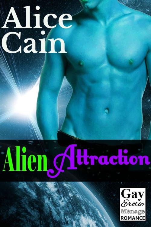 Cover of the book Alien Attraction [Gay ménage romance] by Alice Cain, Alice Cain
