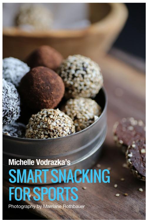 Cover of the book Smart Snacking for Sports by Michelle Vodrazka, Michelle Vodrazka