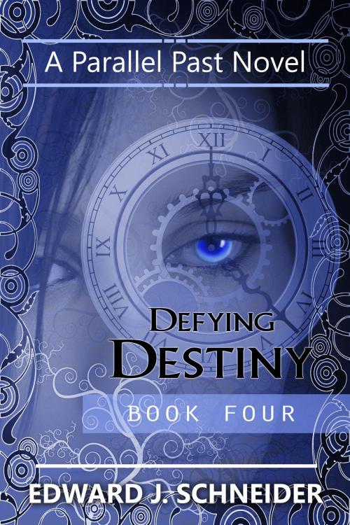 Cover of the book Defying Destiny (Parallel Past Series) Book 4 by Edward J Schneider, Edward J Schneider