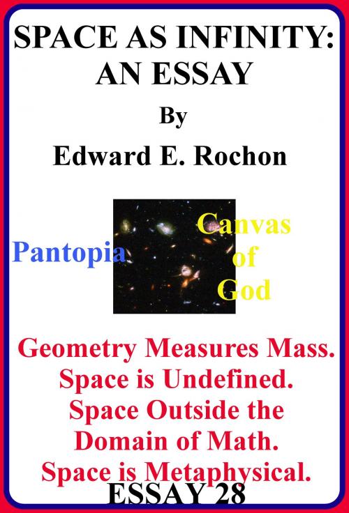 Cover of the book Space as Infinity: An Essay by Edward E. Rochon, Edward E. Rochon