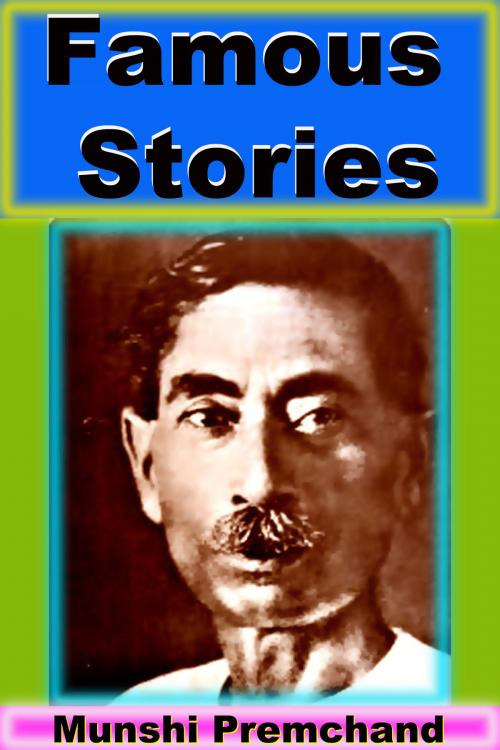 Cover of the book Famous Stories by Munshi Premchand, Mahesh Dutt Sharma