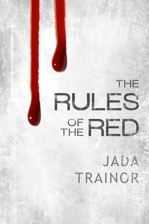 Cover of the book The Rules of the Red by JadaTrainor, JadaTrainor