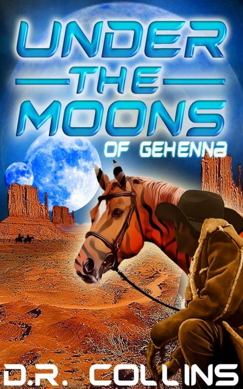 Cover of the book Under the Moons of Gehenna by D.R. Collins, D.R. Collins
