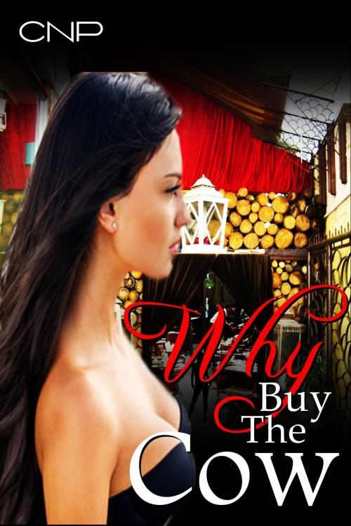 Cover of the book Why Buy the Cow by CNP, CNP