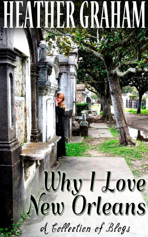 Cover of the book Why I Love New Orleans by Heather Graham, Heather Graham
