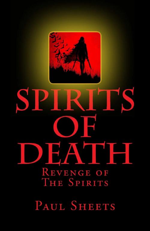 Cover of the book Spirits of Death by Paul Sheets, Paul Sheets