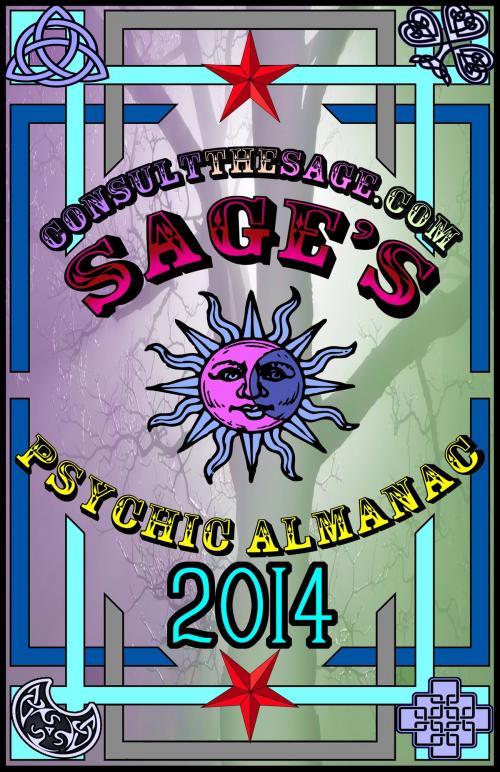 Cover of the book Sage's 2014 Psychic Almanac by ConsultTheSage.Com, ConsultTheSage.Com