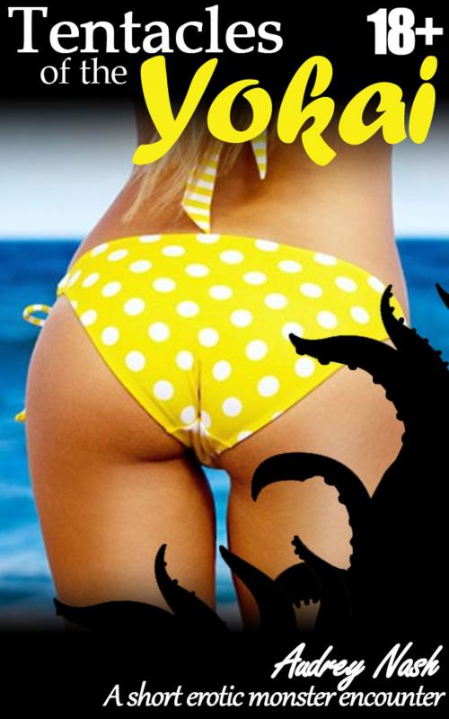 Cover of the book Tentacles of the Yokai (Tentacle Erotica) by Audrey Nash, Audrey Nash