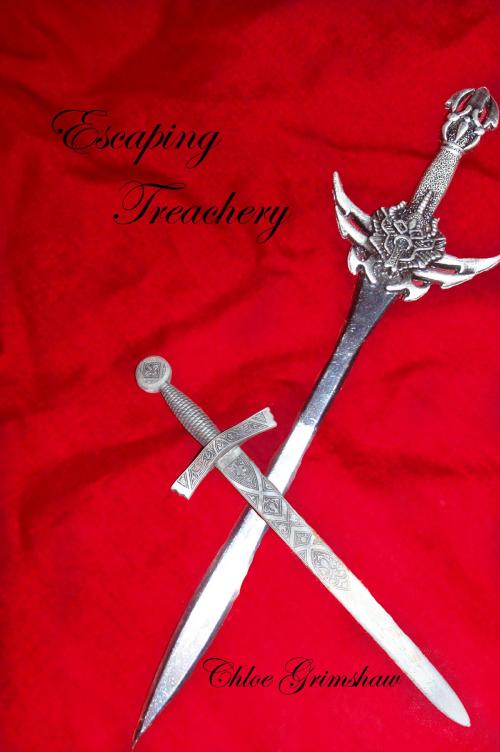 Cover of the book Escaping Treachery by Chloe Grimshaw, Chloe Grimshaw