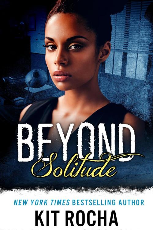 Cover of the book Beyond Solitude by Kit Rocha, Kit Rocha