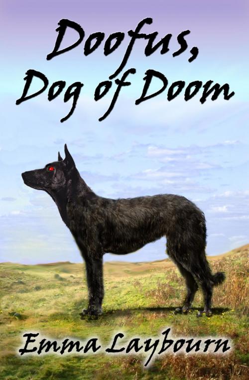 Cover of the book Doofus, Dog of Doom by Emma Laybourn, Emma Laybourn