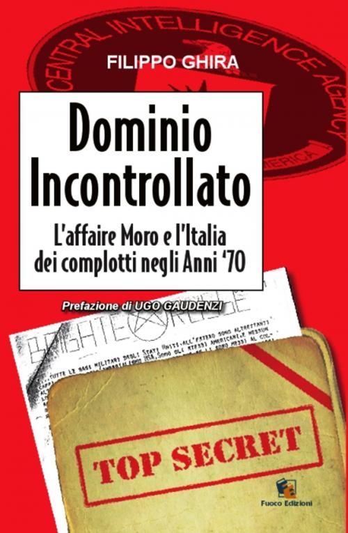 Cover of the book Dominio incontrollato by Filippo Ghira, Fuoco Edizioni