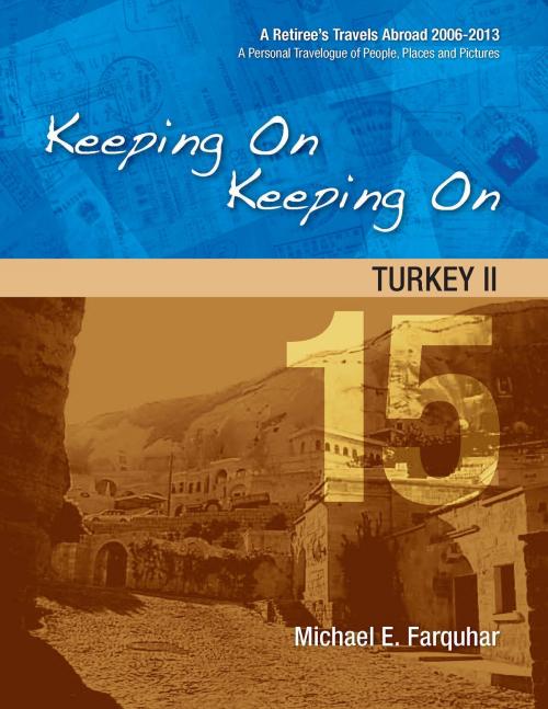 Cover of the book Keeping On Keeping On: 15---Turkey II by Michael Farquhar, Michael Farquhar