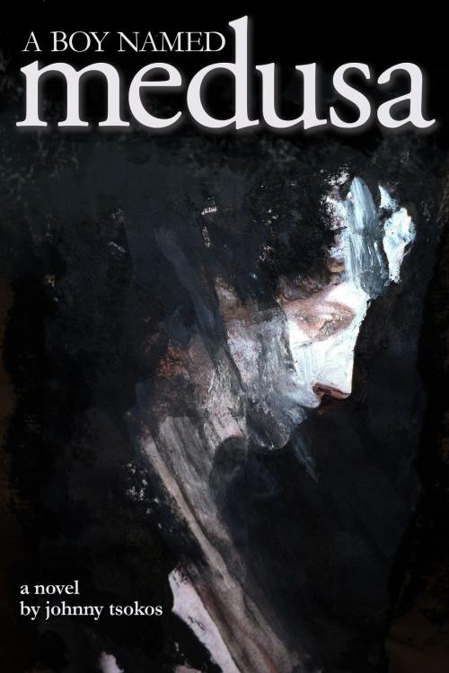 Cover of the book A Boy Named Medusa by Johnny Tsokos, Johnny Tsokos