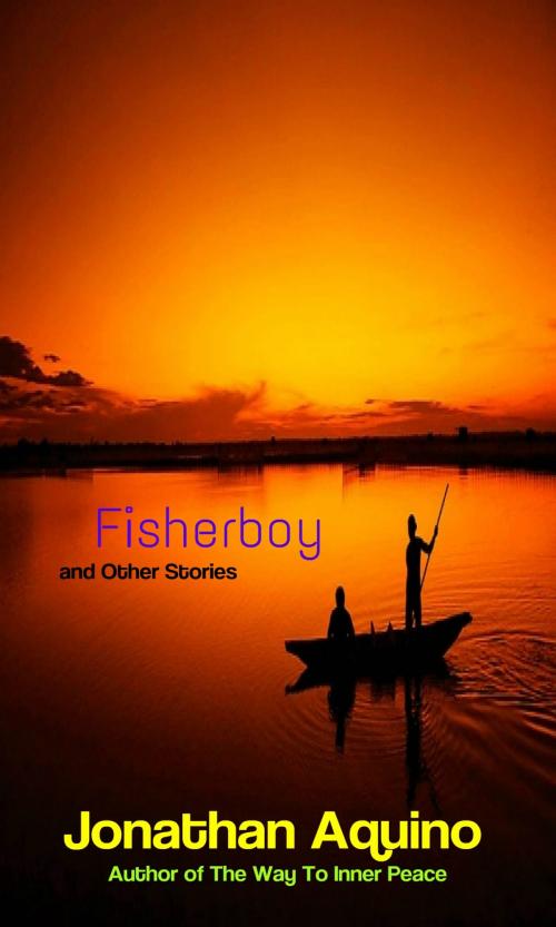 Cover of the book Fisherboy and Other Stories by Jonathan Aquino, Jonathan Aquino