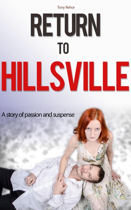 Cover of the book Return to Hillsville. John Twait Mystery Series v2 by Tony Rehor, Tony Rehor