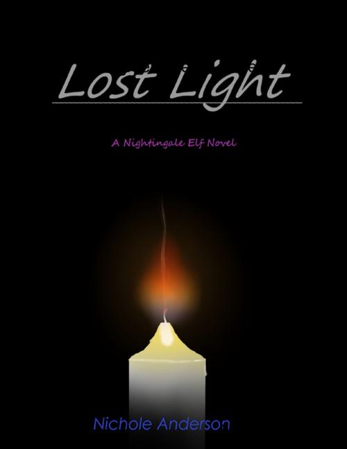Cover of the book Lost Light: A Nightengale Elf Novel by Nichole Anderson, Lulu.com