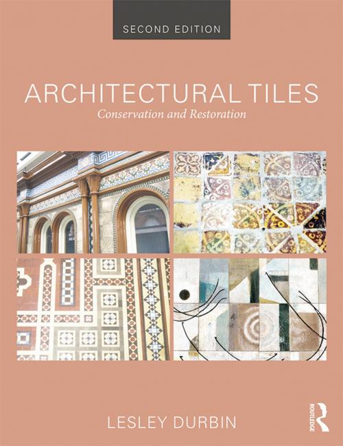 Cover of the book Architectural Tiles: Conservation and Restoration by Lesley Durbin, Lesley Durbin, Taylor and Francis