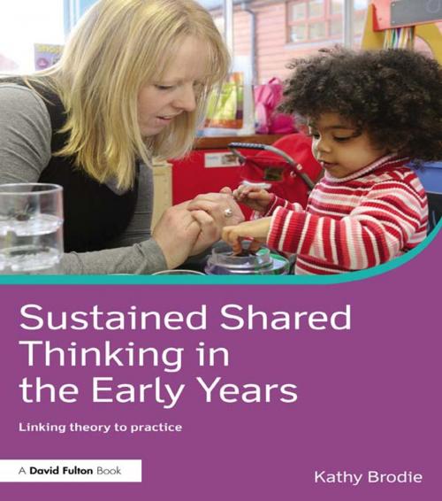 Cover of the book Sustained Shared Thinking in the Early Years by Kathy Brodie, Taylor and Francis