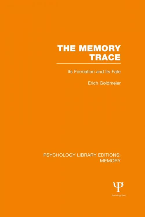 Cover of the book The Memory Trace (PLE: Memory) by Erich Goldmeier, Taylor and Francis