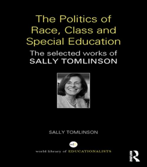 Cover of the book The Politics of Race, Class and Special Education by Sally Tomlinson, Taylor and Francis