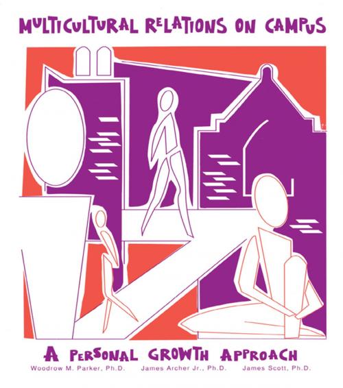 Cover of the book Multicultural Relations On Campus by Woodrow M. Parker, James Archer Jr., James Scott, Taylor and Francis