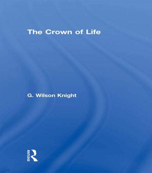 Cover of the book Crown Of Life - Wilson Knight by G. Wilson Knight, Taylor and Francis