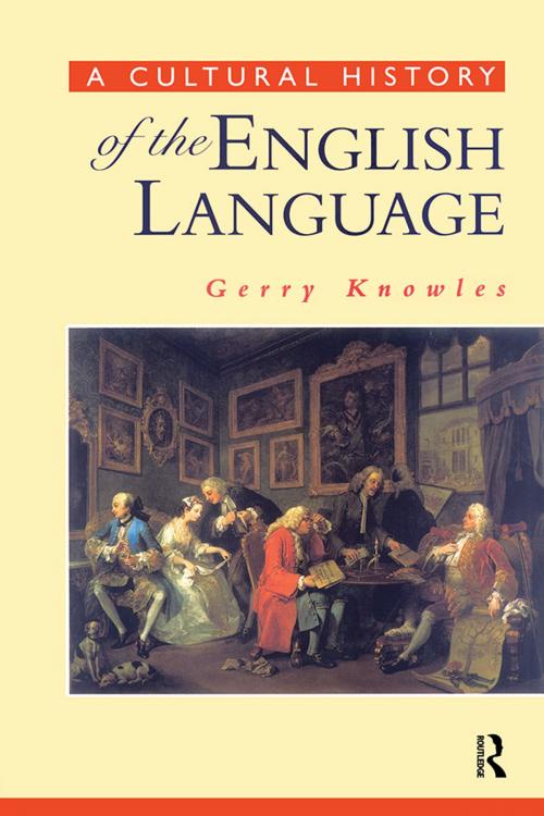Cover of the book A Cultural History of the English Language by Gerry Knowles, Taylor and Francis