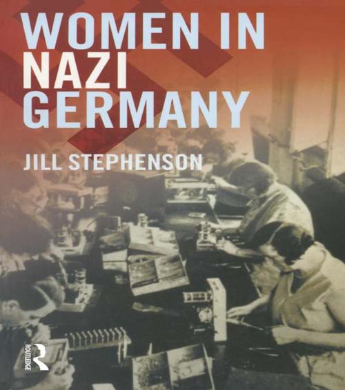 Cover of the book Women in Nazi Germany by Jill Stephenson, Taylor and Francis