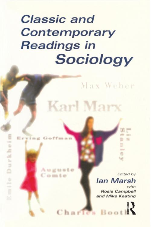 Cover of the book Classic and Contemporary Readings in Sociology by Ian Marsh, Rosie Campbell, Mike Keating, Taylor and Francis