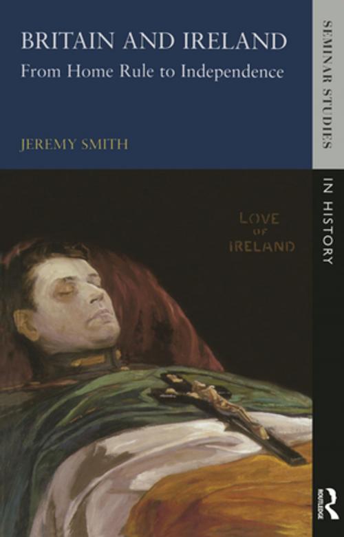 Cover of the book Britain and Ireland by Jeremy Smith, Taylor and Francis