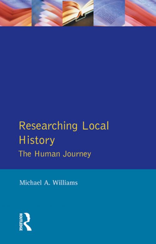 Cover of the book Researching Local History by M. Williams, Taylor and Francis
