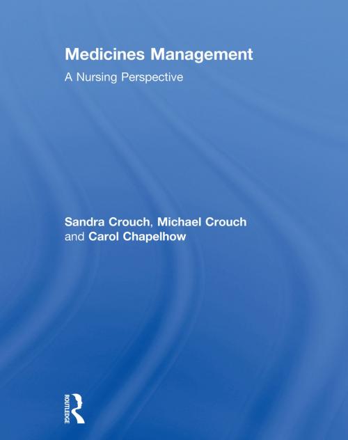 Cover of the book Medicines Management by Sandra Crouch, Carol Chapelhow, Michael Crouch, Taylor and Francis