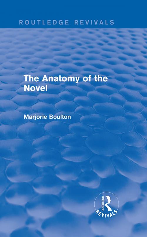 Cover of the book The Anatomy of the Novel (Routledge Revivals) by Marjorie Boulton, Taylor and Francis