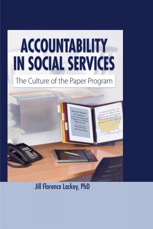 Cover of the book Accountability in Social Services by Jill Florence Lackey, Taylor and Francis