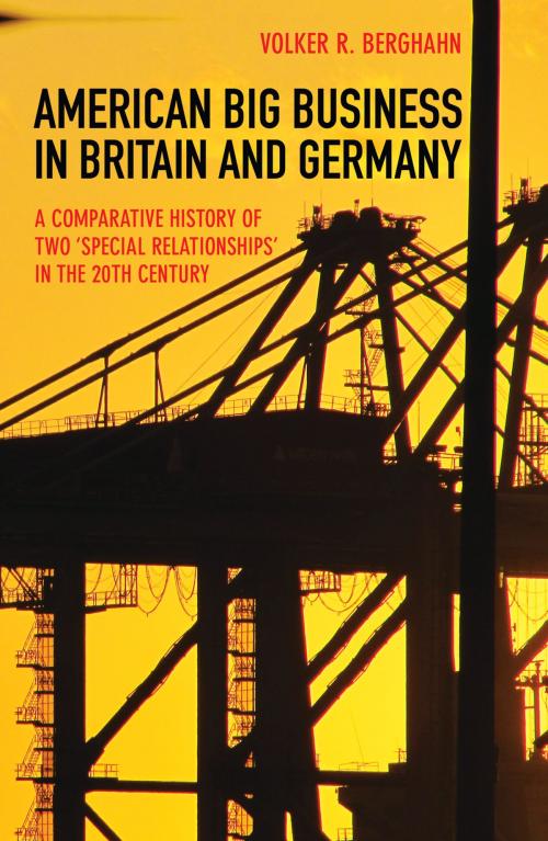 Cover of the book American Big Business in Britain and Germany by Volker R. Berghahn, Princeton University Press