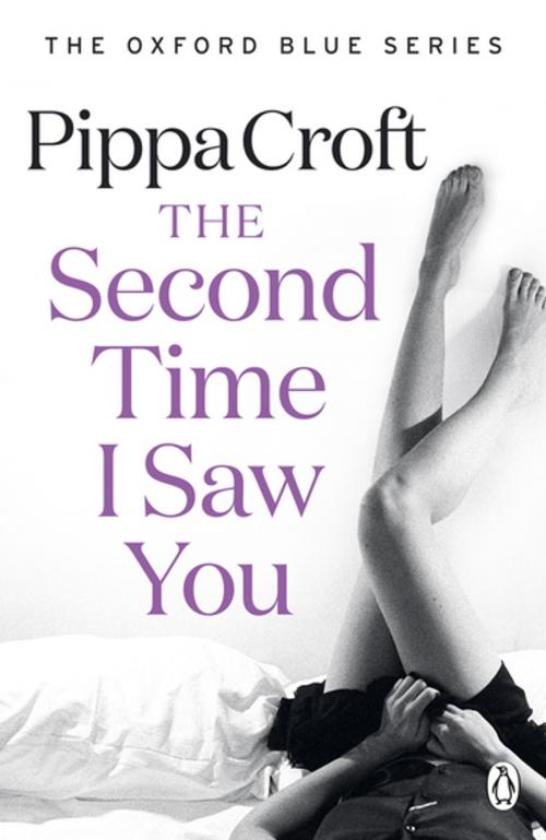 Cover of the book The Second Time I Saw You by Pippa Croft, Penguin Books Ltd