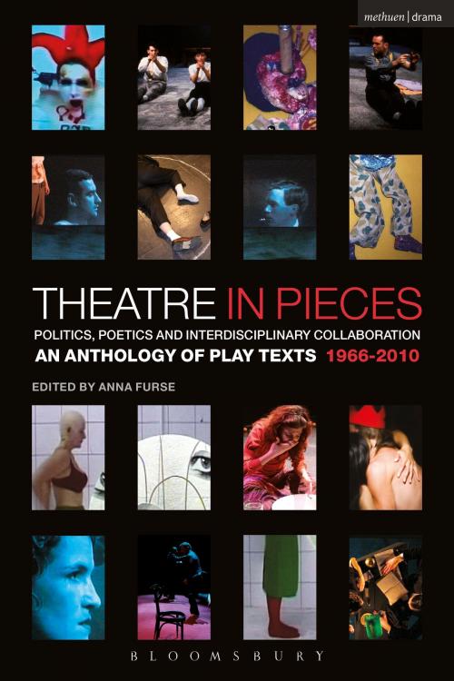 Cover of the book Theatre in Pieces: Politics, Poetics and Interdisciplinary Collaboration by , Bloomsbury Publishing