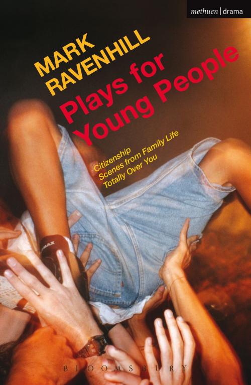 Cover of the book Plays for Young People by Mr Mark Ravenhill, Bloomsbury Publishing