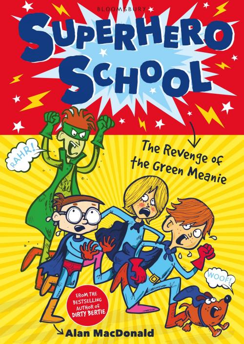 Cover of the book Superhero School: The Revenge of the Green Meanie by Alan MacDonald, Bloomsbury Publishing