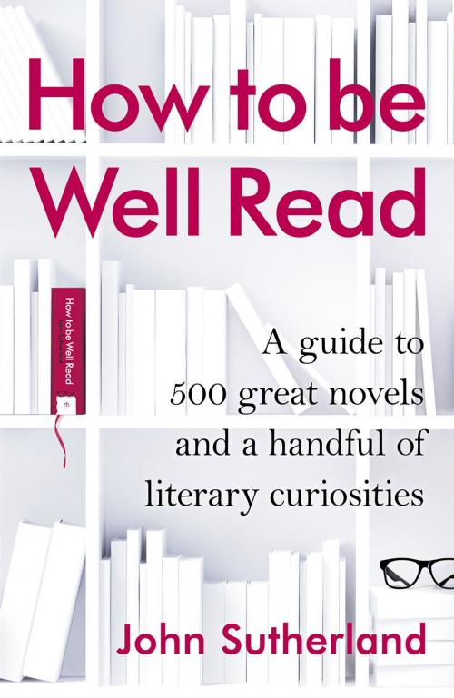 Cover of the book How to be Well Read by John Sutherland, Random House