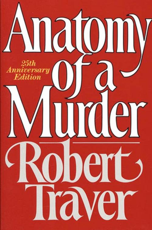 Cover of the book Anatomy of a Murder by Robert Traver, St. Martin's Publishing Group