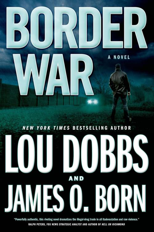 Cover of the book Border War by Lou Dobbs, James O. Born, Tom Doherty Associates
