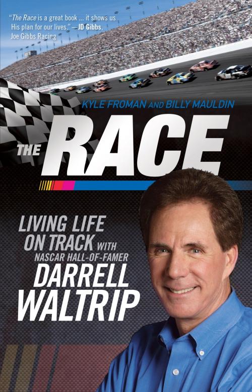 Cover of the book The Race by Billy Maudlin, Kyle Froman, Darrell Waltrip, B&H Publishing Group