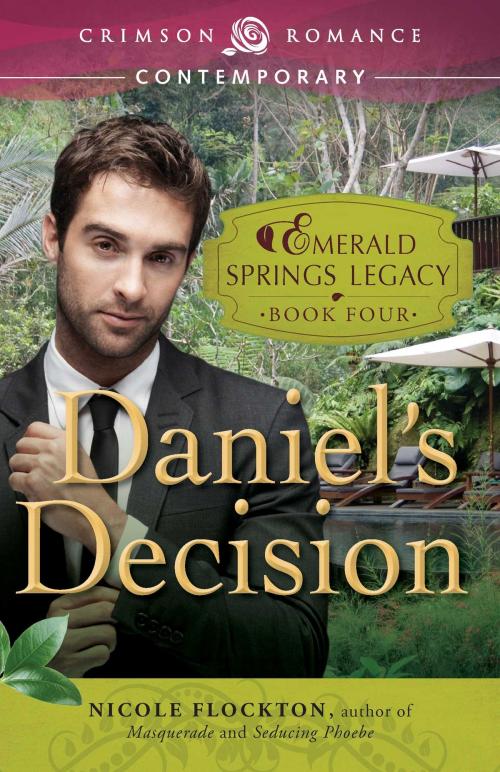 Cover of the book Daniel's Decision by Nicole Flockton, Crimson Romance
