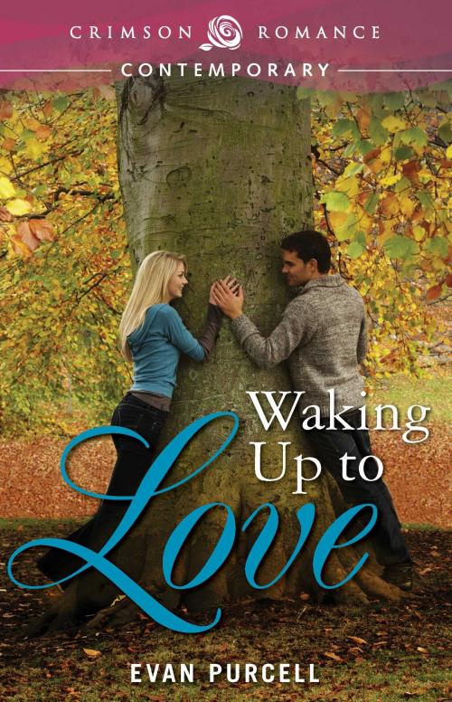Cover of the book Waking Up to Love by Evan Purcell, Crimson Romance
